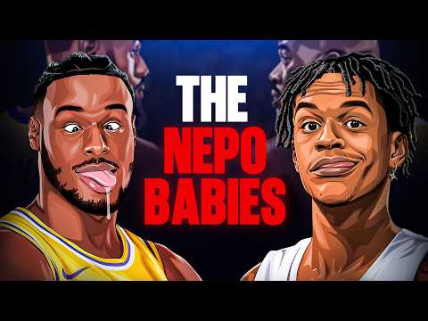 The NBA Has a NepoBaby Problem..