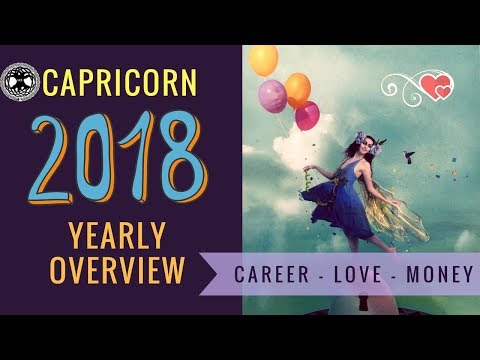 Capricorn 2018 Yearly Tarot Reading | Love ~ Money ~ Career