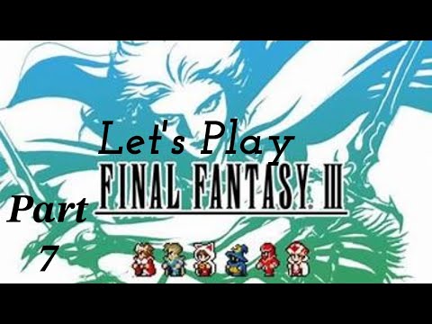 Let's Play Final Fantasy 3 Part 7 (Switch) (Final Fantasy Marathon)
