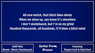 A$AP Mob - Blowin&#39; Minds (Skateboard) (Lyrics) Ft. A$AP Rocky,, Chief Keef &amp; Playboi Carti