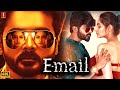 Email Malayalam Dubbed Full Movie Raagini Dwivedi SR Rajan Murugaa Ashok