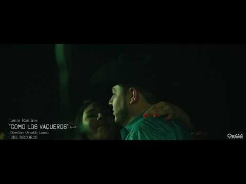 Lenin Ramirez - Como los vaqueros (Video oficial) LIVE 2017