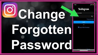 How To Change Forgotten Password On Instagram