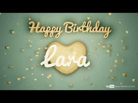 Lara #birthday #special #video #Lara #wishes Happy birthday song - Happy birthday to you
