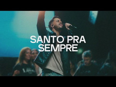 Santo Pra Sempre (Ao Vivo) - Thiago Henrique