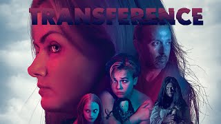 Transference - Trailer