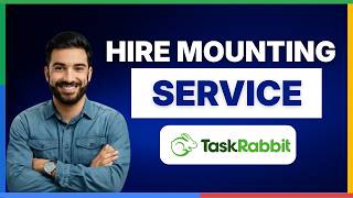 How to hire mounting service on Taskrabbit[LATEST GUIDE]