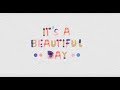 It S A Beautiful Day