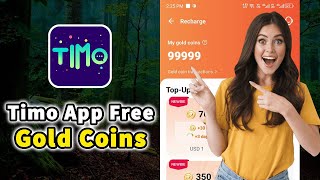 Timo App Free Coins - How to get Unlimited Gold Coins in Timo App for Android and iOS