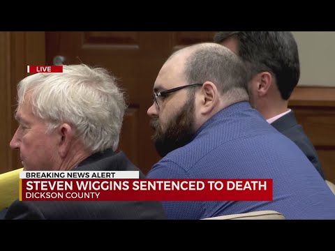 Steven Wiggins sentenced to death in Dickson County