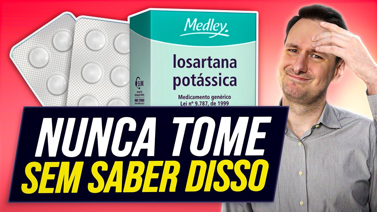 LOSARTANA: Para que serve? Como evitar EFEITOS COLATERAIS PERIGOSOS?