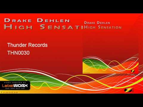 Drake Dehlen - High Sensation (Original Mix)