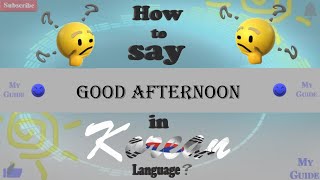 How to say "Good Afternoon" in Korean language?