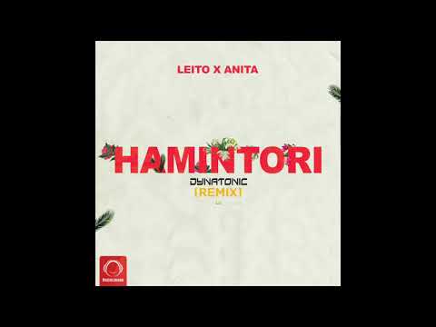Behzad Leito - "Hamintori Ft Anita (Dynatonic Remix)" OFFICIAL AUDIO