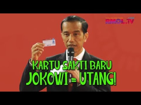 Kartu Sakti Baru Jokowi = Utang!