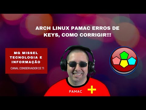 ARCH LINUX PAMAC ERROS DE KEYS CORRIGIR