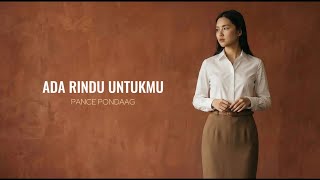 Download lagu Ada Rindu Untukmu - Pance F. Pondaag | Cover by Aini mp3
