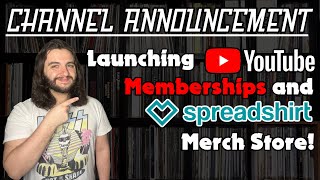 CHANNEL ANNOUNCEMENT: Launching YouTube Memberships and Spreadshirt Merch Store! | Vinyl Community