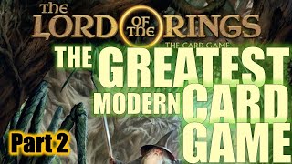 The Lord of the Rings: The Card Game Retrospective, Part 2 - You Shall Be the Fellowship of the Ring