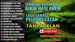 Download lagu TANPA IKLAN || LAGU NOSTALGIA INDONESIA TH 80an 90an TERBAIK mp3