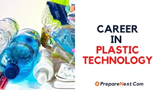 Careers in Plastic Technology, Careers  options in Plastic Technology , plastic technology job vacancies, plastic technology career