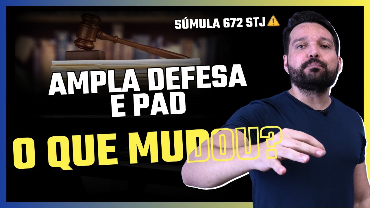 🚨Nova Súmula 672 STJ: Mudança de Imputação no PAD e Ampla Defesa