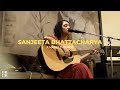 Sanjeeta Bhattacharya - X Marks the Spot | The Pinecone Sessions