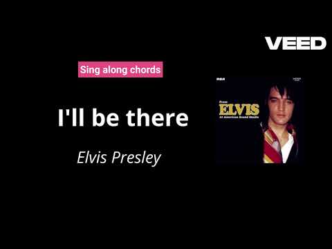 I'll Be There - Elvis Presley