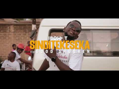 IBHO-T - SINDITEKESEKA FEAT. GOOD SHUNDREN (OFFICIAL VIDEO)