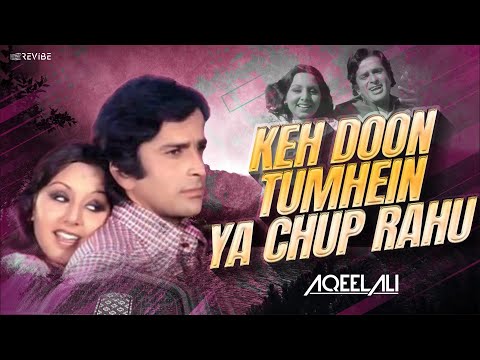 DJ Aqeel - Kehdoon Tumhen