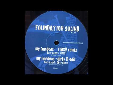 Dark Angel aka Mowty Mahlyka - My Burdens (Dirty D Edit)