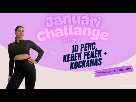 JANUÁRI CHALLANGE / 3.NAP / KEREK FENÉK + KOCKAHAS / ESZKÖZÖK NÉLKÜL / KOLOSZÁR ENIKŐ