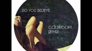 Poolside - Do You Believe (Goldroom Remix)