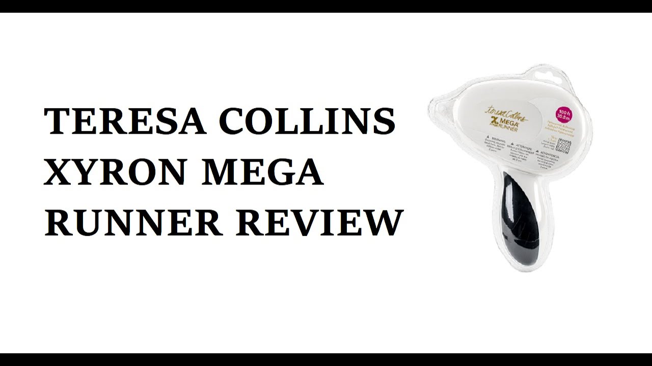 Xyron - Teresa Collins Mega Runner Review