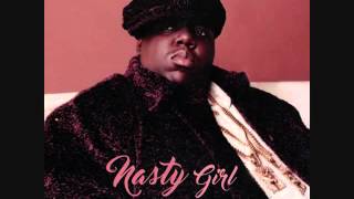 NOTORIOUS B.I.G. - Nasty Girl (DJ Soulchild Remix)
