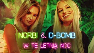 Kadr z teledysku W tę letnią noc tekst piosenki D-Bomb & Norbi feat. Gęsik