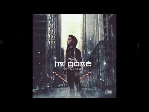 WhyZe - I'm Gone (Official Audio) ft. Tae Da Yee