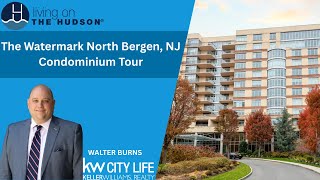 The Watermark North Bergen, NJ Condominium Tour