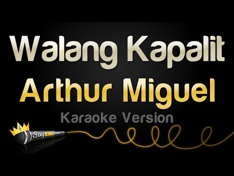 Arthur Miguel - Walang Kapalit (Karaoke Version)