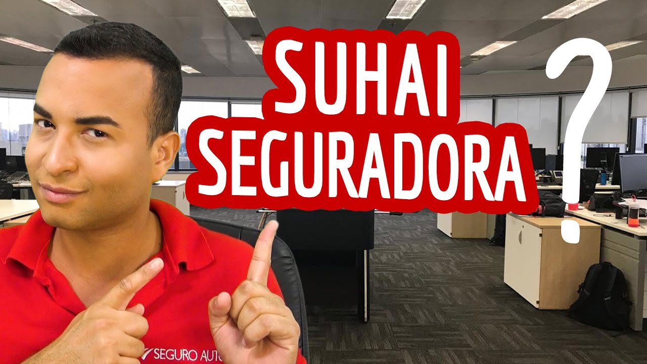 SUHAI Seguradora é CONFIÁVEL?