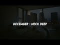 December - Neck Deep (slowed reverb)