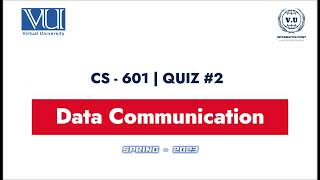 Download the video "CS601 Quiz-2 || Mastering Advanced Data Communication | Virtual University Spring 2023"