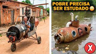 INVENÇÕES CRIATIVAS DOS POBRES QUE ESTÃO EM OUTRO NÍVEL