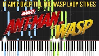 It Ain't Over Till The Wasp Lady Stings (OST Ant-Man and The Wasp) [Synthesia Piano Cover]