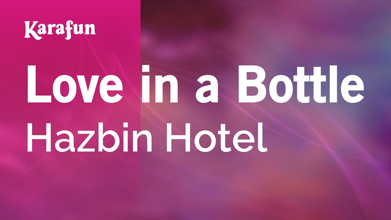 Love in a Bottle - Hazbin Hotel | Karaoke Version | KaraFun