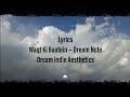 [LYRICS] Waqt Ki Baatein ~ Dream Note  ||  Dream Indie Aesthetics