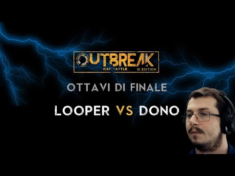 Reazione Outbreak 2019: DONO vs LOOPER - Ottavi di finale