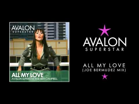 Avalon Superstar - All My Love (Joe Bermudez Club Mix)