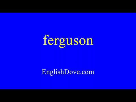 How to pronounce ferguson in American English
