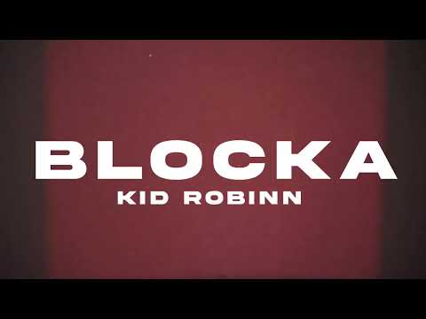 Kid Robinn - BLOCKA (prod. W4YNE)